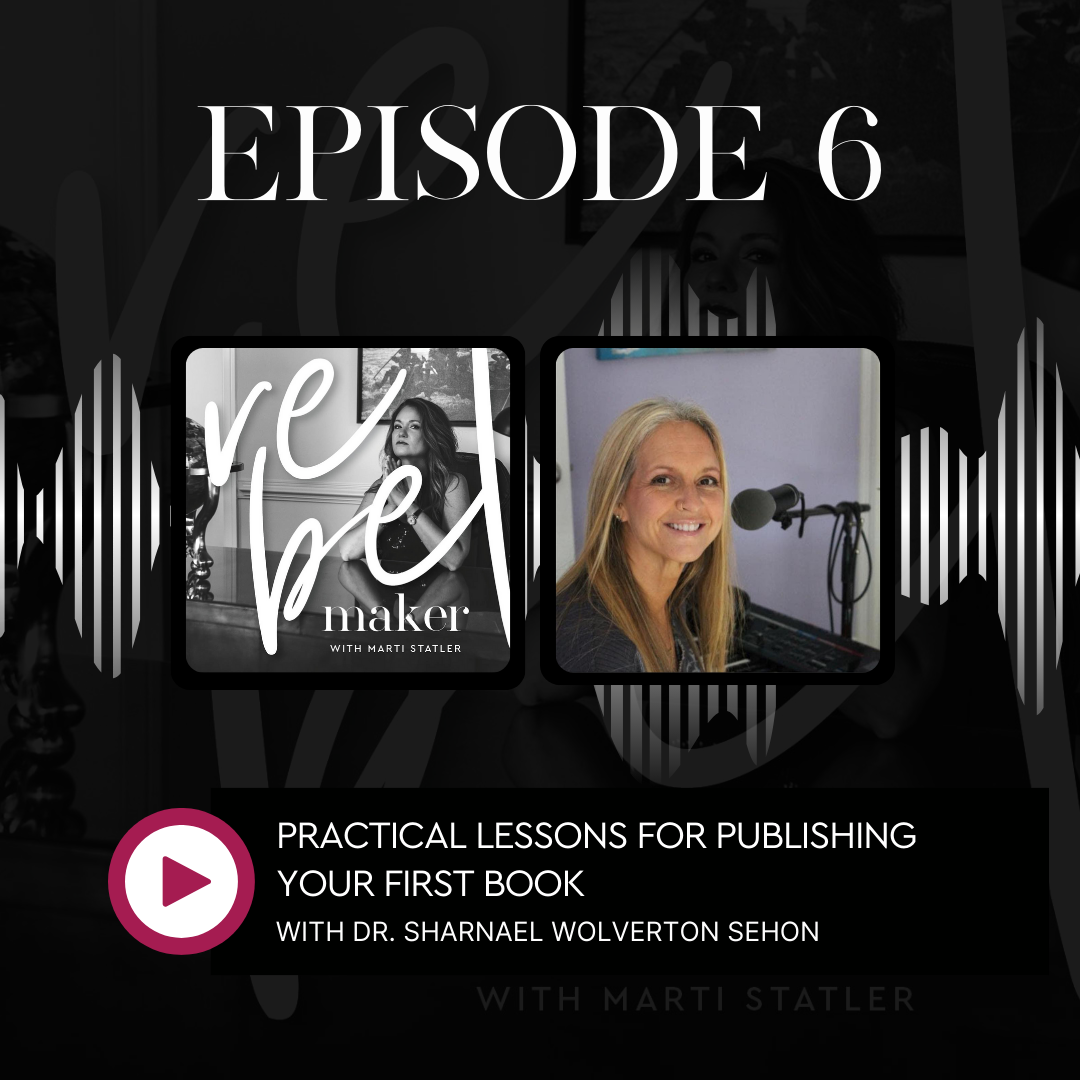 Cover of episode six, Practical Lessons for Publishing Your First Book with Dr. Sharnael Wolverton Sehon