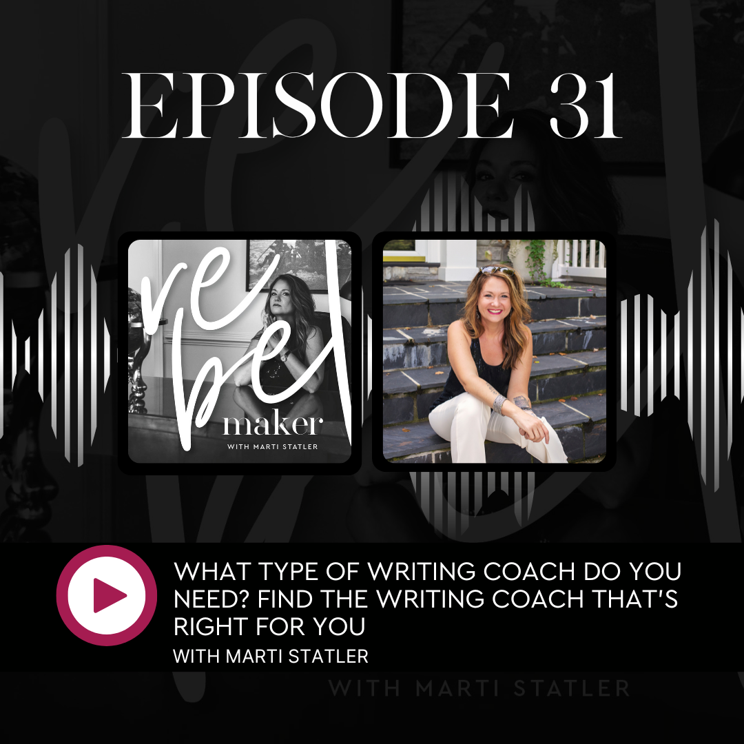 The Rebel Maker episode 31. What Type Of Writing Coach Do You Need? Find The Writing Coach That’s Right For You featured image