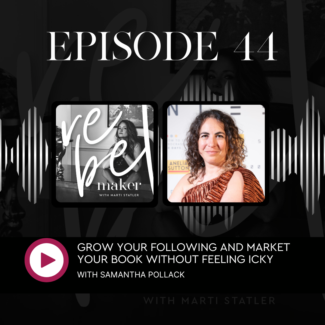 E44. Grow Your Following and Market Your Book Without Feeling Icky with Samantha Pollack featured image